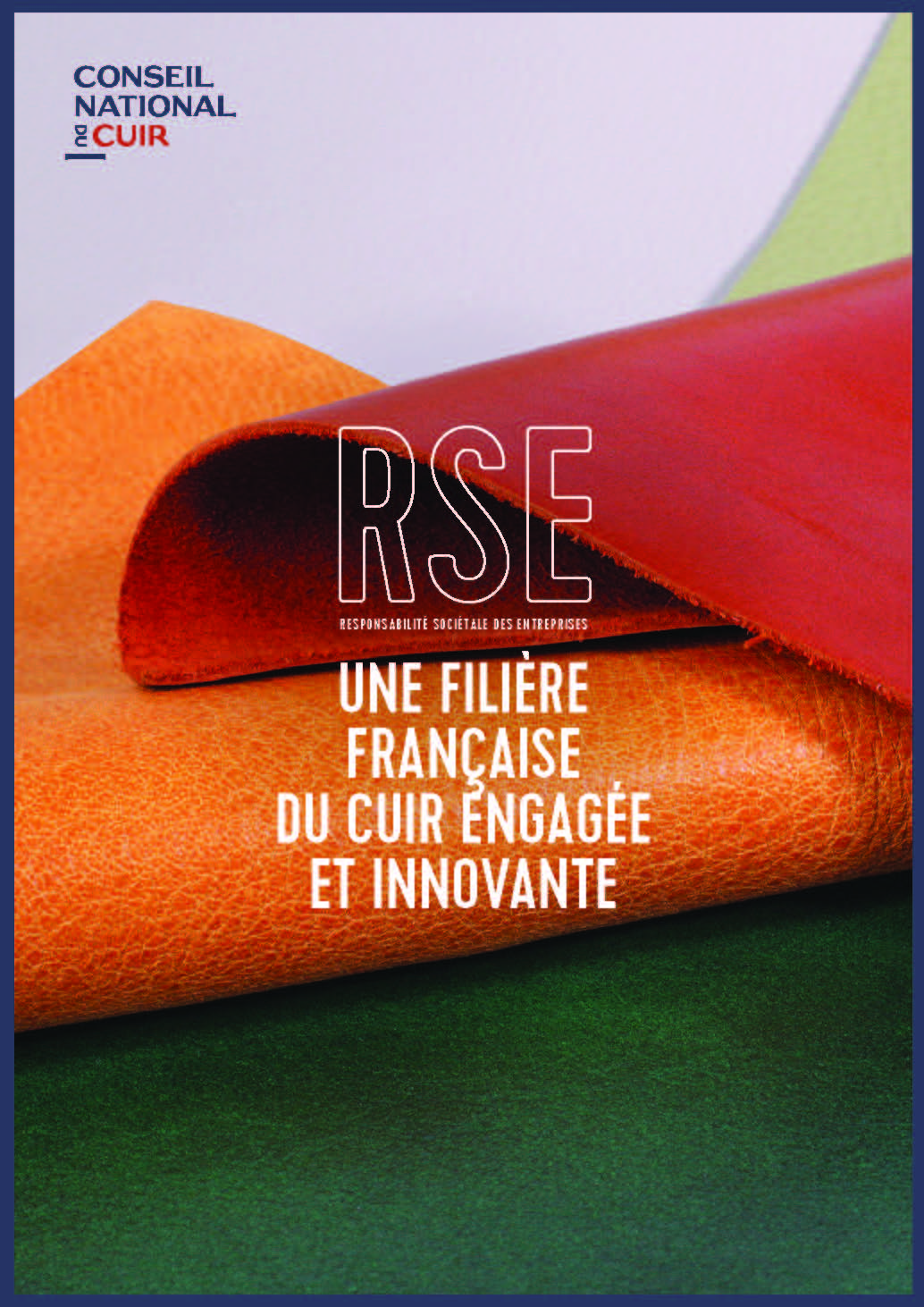 Livre blanc « UNE FILIÈRE FRANÇAISE DU CUIR ENGAGÉE ET INNOVANTE »